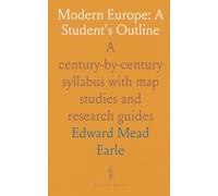 Modern Europe: A Student's Outline: A century-by-century syllabus with map studies and research guides