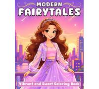 Modern Fairytales Coloring Book: Everyday Magic Coloring Pages for All Ages Featuring Classic Story Characters, Urban Homes, Daily Life Moments to Enjoy & Unwind