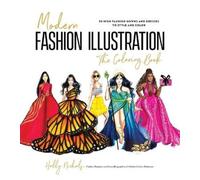 Modern Fashion Illustration: 40+ High-Fashion Gowns and Dresses to Style and Color