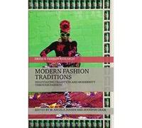 Modern Fashion Traditions: Negotiating Tradition and Modernity through Fashion (Dress and Fashion Research) - [Version Originale] Inconnu (Auteur)