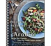 Modern Flavors Of Arabia: Recipes And Memories From My Middle Eastern Kitchen