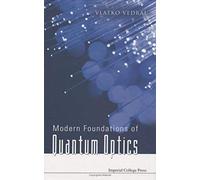 Modern Foundations Of Quantum Optics