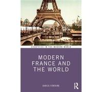 Modern France and the World by Fontaine & Darcie University of South Florida & Tampa & USA Fontaine Darcie University of South Florida Tampa USA (Auteur)