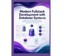 Modern Fullstack Development with Database Systems: Management of Relational and Non-Relational Repositories Employing Object Relational Mapping Tools by Backend Focused Experts