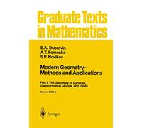 Modern Geometry - Methods and Applications Part 1: The geometry of surfaces, transformation groups, and fields
