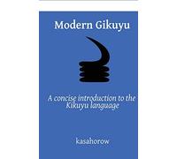 Modern Gikuyu: A concise introduction to the Kikuyu language