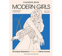 MODERN GIRLS: 25 Unique Fashion Illustrations & 3 Stylish Interiors Coloring Book for Teens and Adults