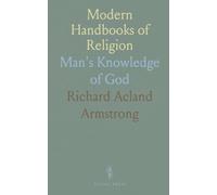 Modern Handbooks of Religion: Man's Knowledge of God