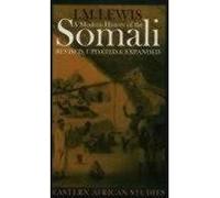 A Modern History Of The Somali - Nation And State In The Horn Of Africa