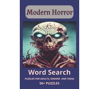 Modern Horror Word Search Puzzle Book: Word Searches about Horror, Horror Authors, Horror Novels and More -- 6x9 inches, 110 pages -- 50+ Puzzles...Gift for Vacations, Holidays and Free Times