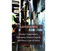 Modern Imperialism, Monopoly Finance Capital, And Marx's Law Of Value
