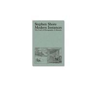 Modern instances The Craft of Photography - Stephen Shore - Mack/art Paper - relié - Beau livre