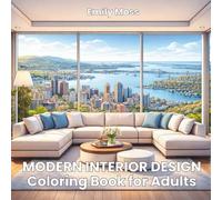 Modern Interior Design Coloring Book for Adults: Contemporary Homes, Luxury Living Spaces, Detailed Architecture & Relaxing Interior Designs