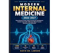 MODERN INTERNAL MEDICINE 2026-2027: Board Review Study Guide Covering All 18 Blueprint Content Areas with 1,000 Case-Based Practice Questions and Rationales