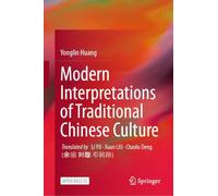 Modern Interpretations of Traditional Chinese Culture