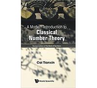 Modern Introduction To Classical Number Theory, A