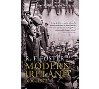 Modern Ireland, 1600-1972 R. F. Foster (Auteur)