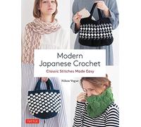 Modern Japanese Crochet: Classic Stitches Made Easy