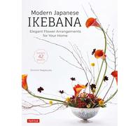 Modern Japanese Ikebana: Elegant Flower Arrangements for Your Home
