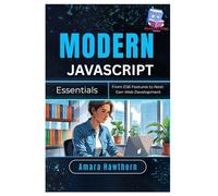 Modern JavaScript Essentials: From ES6 Features to Next-Gen Web Development