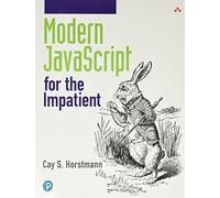 Modern Javascript for the Impatient