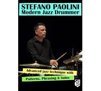 Modern Jazz Drummer: Advanced Jazz Technique with Patterns, Phrasing & Solos