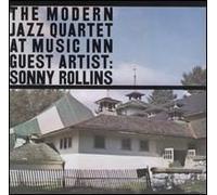 The Modern Jazz Quartet - At Music Inn, Guest Artist Sonny Rollins