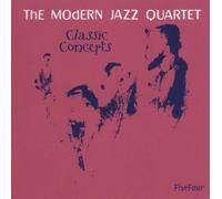 MODERN JAZZ QUARTET - CLASSIC CONCEPTS CD NEUF