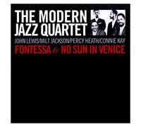 The Modern Jazz Quartet - Fontessa + Sun in Venice (1956-1957)