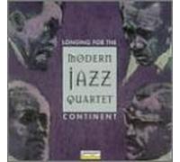Modern Jazz Quartet - Longing for the Continent