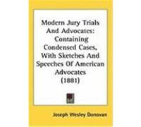 Modern Jury Trials and Advocates Joseph Wesley Donovan (Auteur)