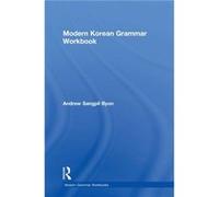 Modern Korean Grammar Workbook by Andrew Byon Andrew Byon (Auteur)