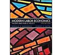Modern Labor Economics: Theory And Public Policy