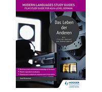 Modern Languages Study Guides: Das Leben der Anderen: Film Study Guide for AS/A-level German