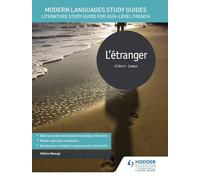 Modern Languages Study Guides: L'étranger: Literature Study Guide for AS/A-level French