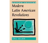Modern Latin American Revolutions by Eric Selbin Eric Selbin (Auteur)
