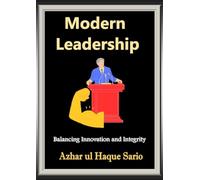 Modern Leadership: Balancing Innovation and Integrity