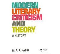 Modern Literary Criticism and Theory M.A.R. Habib (Auteur)