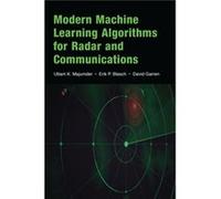 Modern Machine Learning Algorithms for Radar and Communications by David Garren David Garren (Auteur)