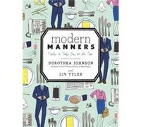 Modern Manners by Liv Tyler Liv Tyler (Auteur)