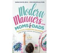 Modern Manners for Moms Dads by Sarah Davis Davis Sarah Davis Davis (Auteur)