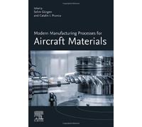 Modern Manufacturing Processes For Aircraft Materials