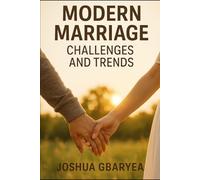 Modern Marriage Challenges and Trends