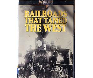 Modern Marvels: Railroads That Tamed West - Modern Marvels: Railroads That Tames West [VHS]