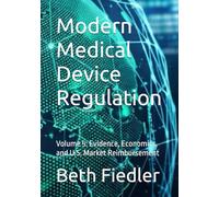 Modern Medical Device Regulation: Volume 5: Evidence, Economics, and U.S. Market Reimbursement
