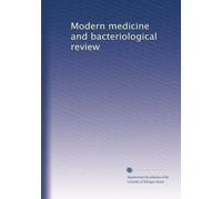Modern medicine and bacteriological review (Volume 3)