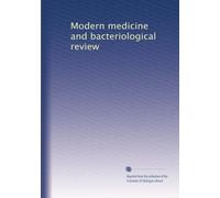 Modern medicine and bacteriological review (Volume 5)