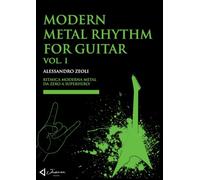 Modern Metal Rhythm For Guitar Vol. I: Ritmica Moderna Metal Da Zero A Superhero!
