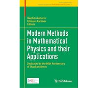 Modern Methods in Mathematical Physics and their Applications: Dedicated to the 80th Anniversary of Shavkat Alimov