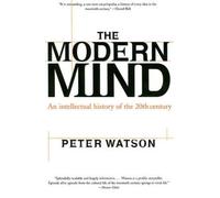 Modern Mind: An Intellectual History of the 20th Century by Watson, Peter NEUF